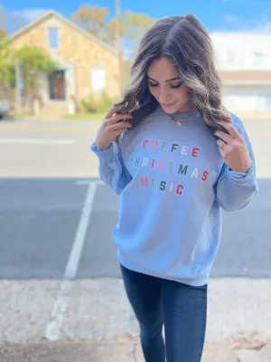 Coffee and Christmas Music Sweatshirt